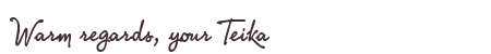Greetings from Teika