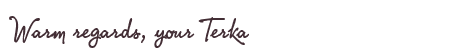Greetings from Terka